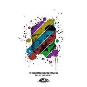 The Goon Mat And Lord Bernardo - Take Off Your Clothes lp+cd