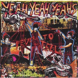 Yeah Yeah Yeahs - Fever To Tell