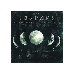 Selvans - Clangores Plenilunio