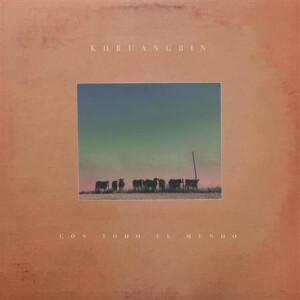 Khruangbin - Con Todo El Mundo cd