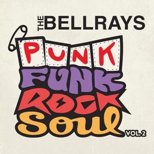 BellRays, The - Punk Funk Rock Soul