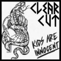 Clear Cut - Kids Are Innocent 7"