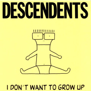 Descendents - I Dont Wanna Grow Up