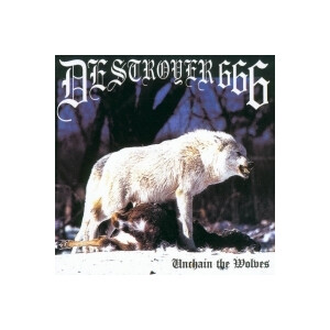 Destroyer 666 - Unchain the Wolves