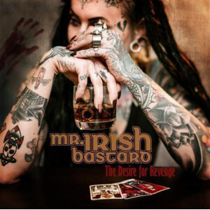 Mr. Irish Bastard - The Desire For Revenge