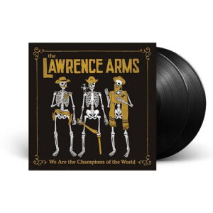 Lawrence Arms, The - We Are The Champions Of The World 2xlp