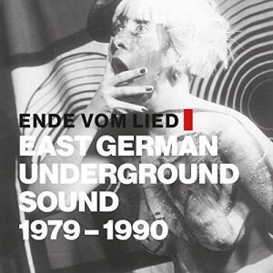 v/a - Ende vom Lied: East German Underground Sound