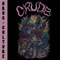 Crude - Drug Culture