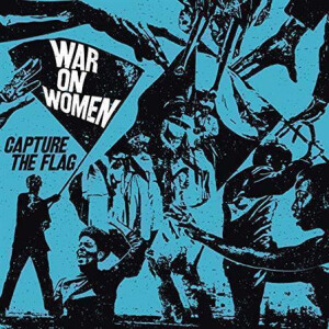 War On Women - Capture the Flag