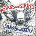 Stars and Stripes - Shaved for Battle (RSD18) lp