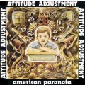 Attitude Adjustment - American Paranoia