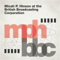 Micah P. Hinson - At the British Broadcast Corporation lp