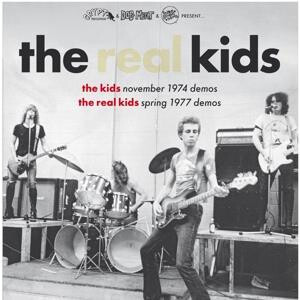 Real Kids, The - The Kids Nov. 74 Demos/The Real Kids Spring 77 Demos