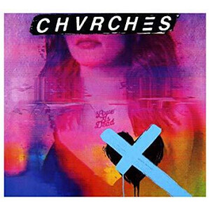 Chvrches - Love Is Dead
