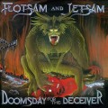 Flotsam & Jetsam - Doomsday for the Deceiver