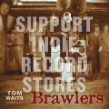 Tom Waits - Brawlers (RSD)