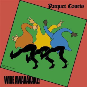 Parquet Courts - Wide Awake lp