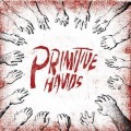 Primitive Hands - s/t