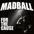 Madball - For the Cause