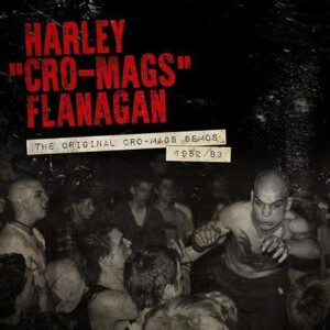Harley Flanagan - The Original Cro-Mags Demos 1982/83 cd