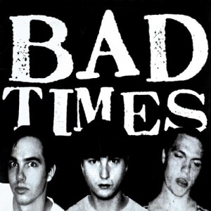 Bad Times - Streets of Iron - lp