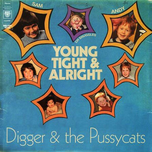 Digger & The Pussycats - Young, tight & allright - lp
