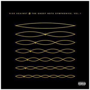 Rise Against - The Ghost Note Symphonies Vol.1