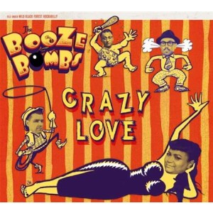 Booze Bombs, The - Crazy Love - lp