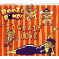 Booze Bombs, The - Crazy Love - lp