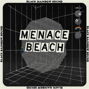 Menace Beach - Black Rainbow Sound