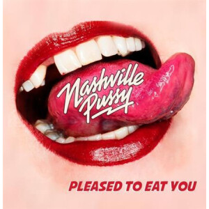 Nashville Pussy - Pleased To Eat You lp