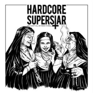 Hardcore Superstar - You Cant Kill My RocknRoll