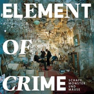 Element Of Crime - Schafe, Monster Und Mäuse 2xlp