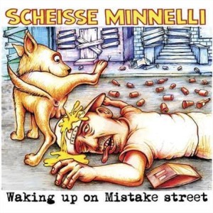 Scheisse Minnelli - Waking Up On Mistake Street col lp