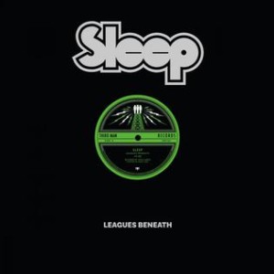 Sleep - Leagues Beneath - 12" EP