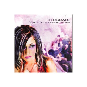 Distance, The - The Rise And Falll, And Everything In Between