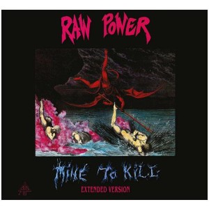 Raw Power - Mine To Kill cd
