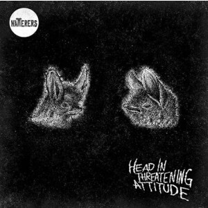 Natterers - Head In Threatening Attitude - lp