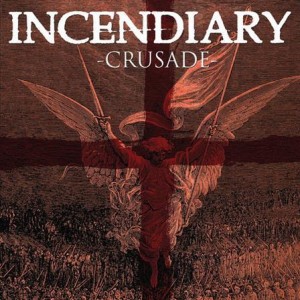 Incendiary - Crusade - lp