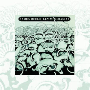 Amon Düül II - Lemmingmania