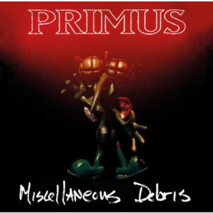 Primus - Miscellaneous Debris