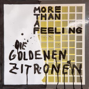 Die Goldenen Zitronen - More Than A Feeling cd