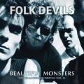 Folk Devils - Beautiful Monsters 2xlp