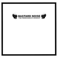Bastard Noise, The - The Progression Of Sickness - 10"