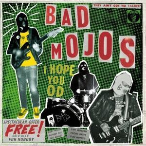 Bad Mojos - I Hope You Od lp