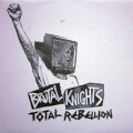 Brutal Knights - Total Rebellion(ltd.150)  12"