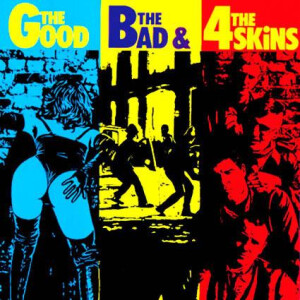 4 Skins, The - The Good, The Bad & the 4 Skins