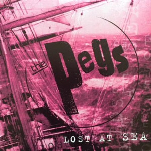 Pegs, The - Lost At Sea - lp