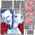 Johnny Mafia - Princes De Lamour - lp
