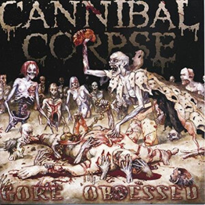 Cannibal Corpse - Gore Obsessed lp